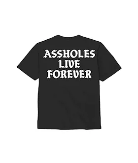 Assholes Live Forever T-shirt