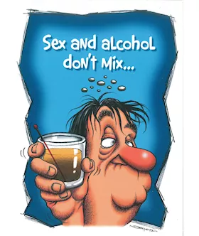 Sex And Alcohol Dont Mix