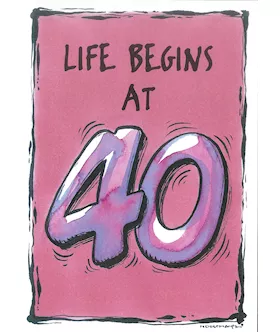 Life Begins At 40