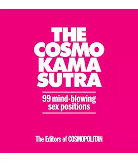 Cosmo's Kama Sutra - 99 Mind Blowing Sex Positions