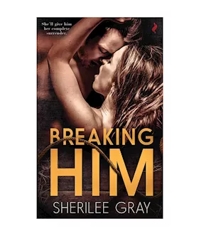Breaking Him