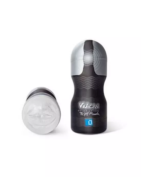 Vibrating Vulcan Tight Mouth Clear