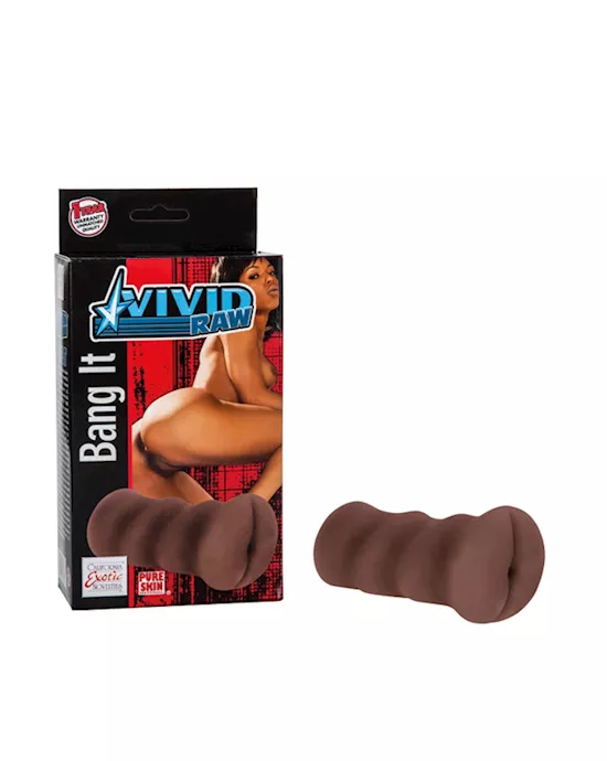 Vivid Raw Bang It