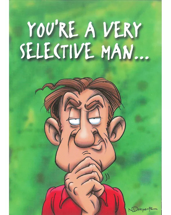 Your A Very Selective Man 1245