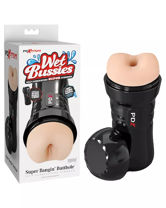 Wet Bussies Super Bangin Butt Anal Stroker